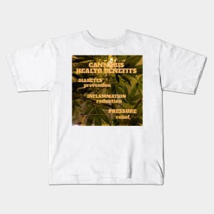 Cannabis health benefits: diabetes prevention, inflammation reduction, pressure relief. Kids T-Shirt